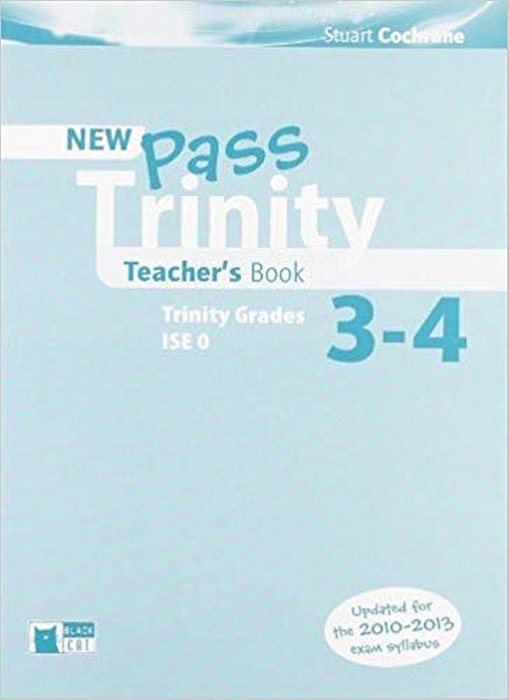 Pass Trinity Grades 3-4 And Ise - Teacher's Book - New Edition