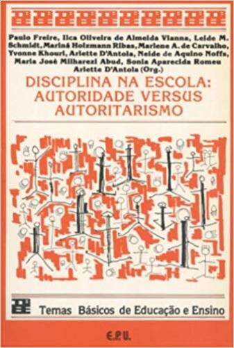 Disciplina Na Escola - Autoridade Versus Autoritarismo