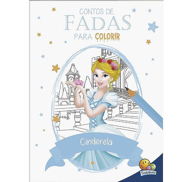 Contos De Fada Para Colorir: Cinderela