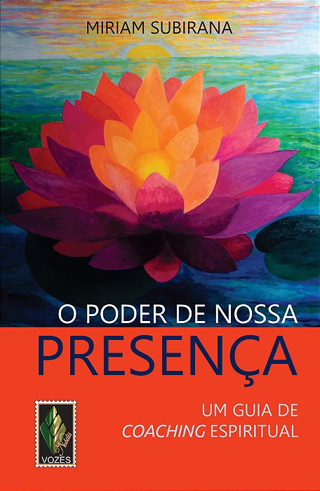 O Poder De Nossa Presença - Um Guia De Coaching Espiritual
