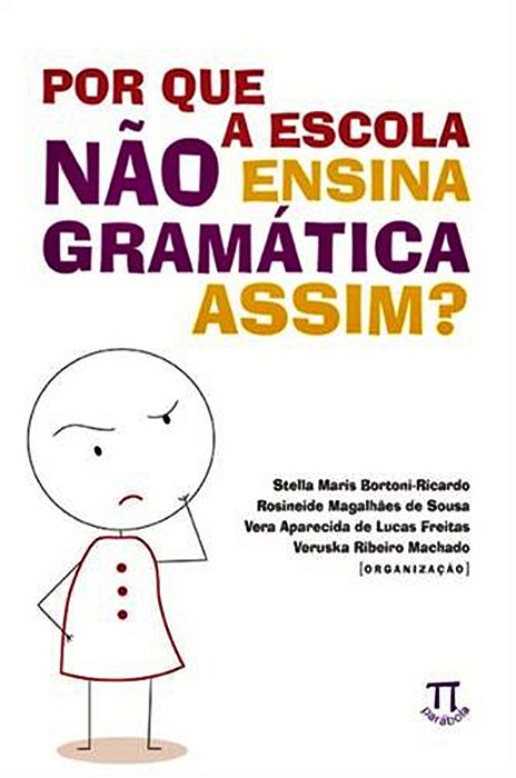Por Que A Escola Não Ensina A Gramática Assim?