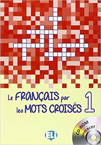 Le Francais Par Les Mots Croises 1 - Livre Avec CD-ROM Interactif