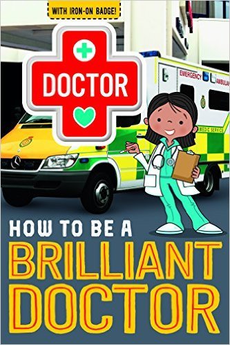 How To Be A Brilliant Doctor