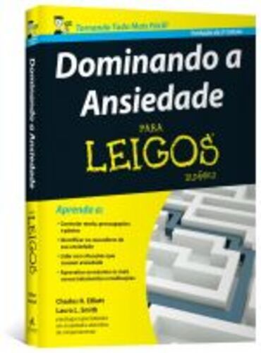 Dominando A Ansiedade Para Leigos