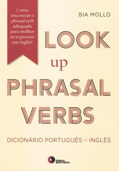 Look Up Phrasal Verbs - Dicionário Português-Inglês