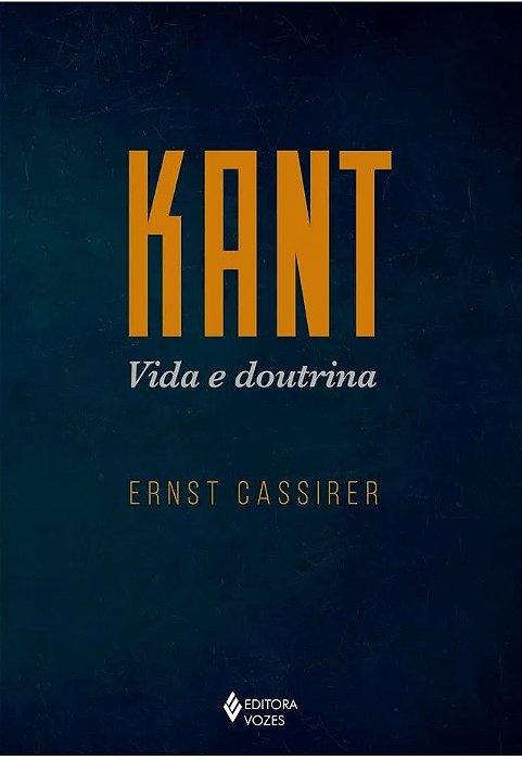 Kant - Vida E Doutrina