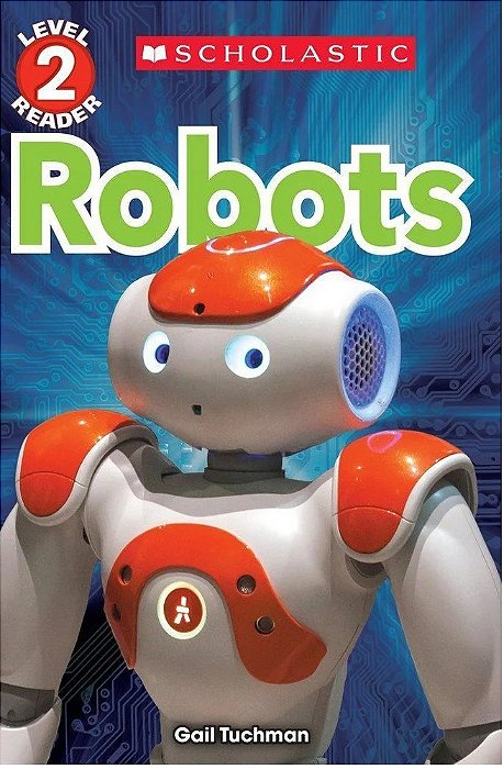 Robots - Scholastic Reader Level 2