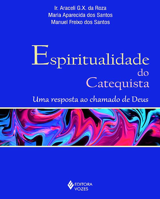 Espiritualidade Do Catequista Uma Resposta Ao Chamado De Deus