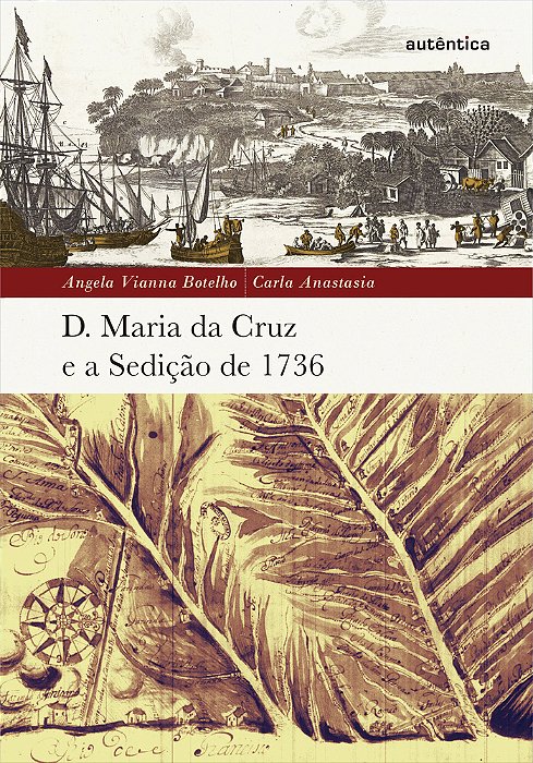 D. Maria Da Cruz E A Sedição De 1736