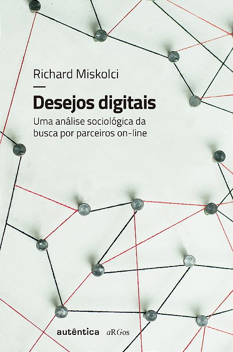 Desejos Digitais Uma Análise Sociológica Da Busca Por Parceiros On-Line