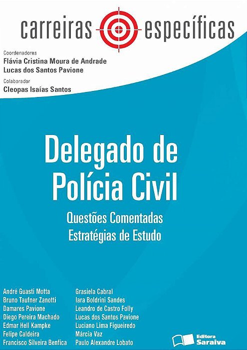 Delegado De Polícia Civil - 1ª Edição De 2013 Questões Comentadas: Estratégias De Estudo