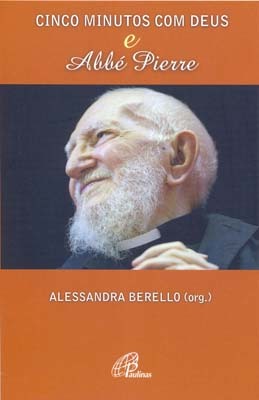 Cinco Minutos Com Deus E Abbé Pierre