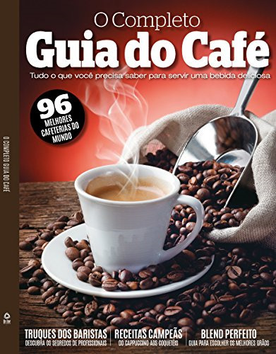 O Completo Guia Do Café