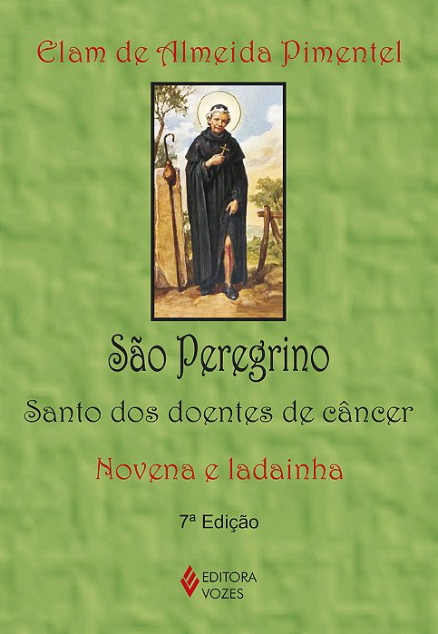 São Peregrino Santo Dos Doentes De Câncer - Novena E Ladainha