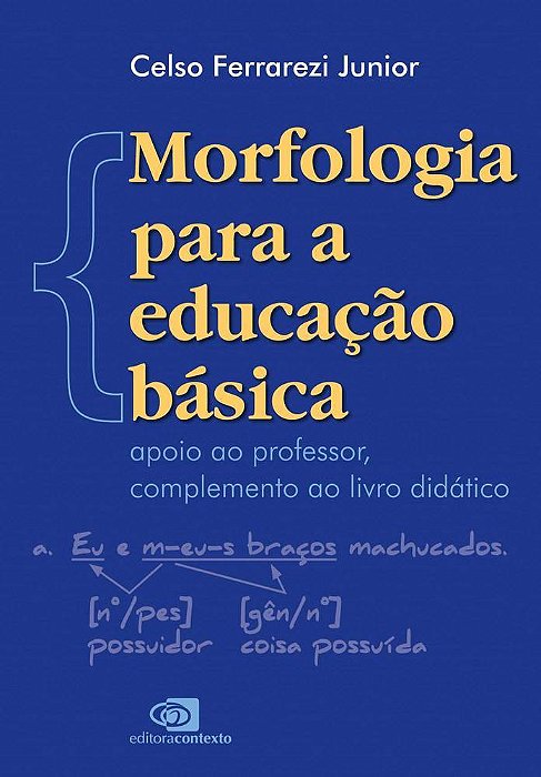 Morfologia Para A Educação Básica Apoio Ao Professor, Complemento Ao Livro Didático