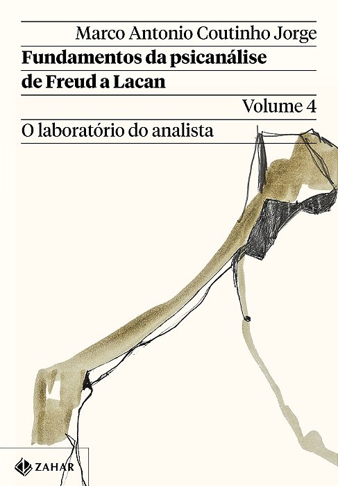 Fundamentos Da Psicanálise De Freud A Lacan – Vol. 4 O Laboratório Do Analista..-