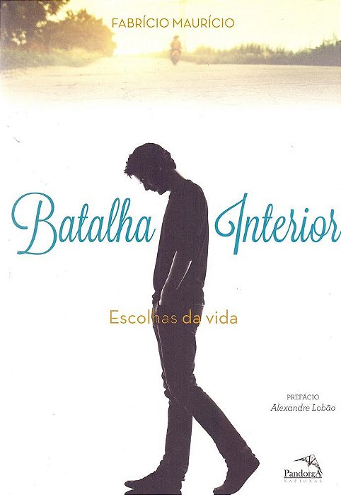 Batalha Interior: Escolhas Da Vida