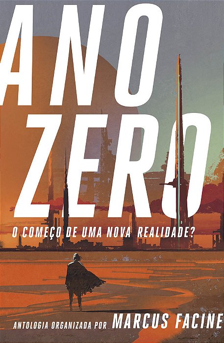 Ano Zero O Começo De Uma Nova Realidade?