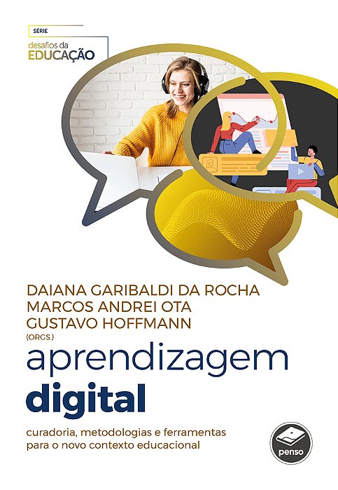 Aprendizagem Digital Curadoria, Metodologias E Ferramentas Para O Novo Contexto Educacional