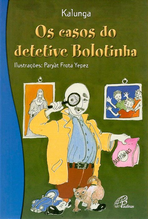 Os Casos Do Detetive Bolotinha
