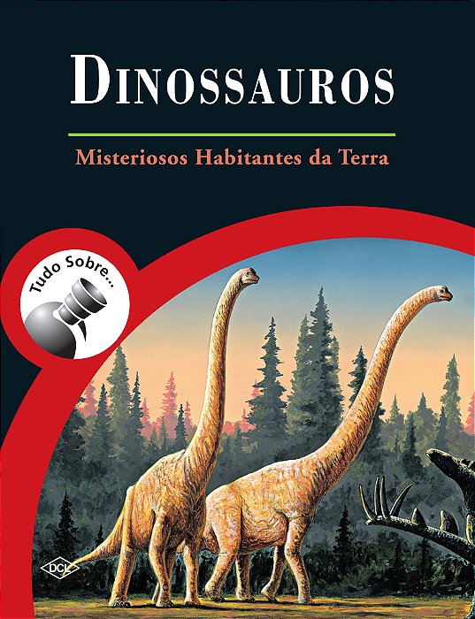 Dinossauros - Misteriosos Habitantes Da Terra