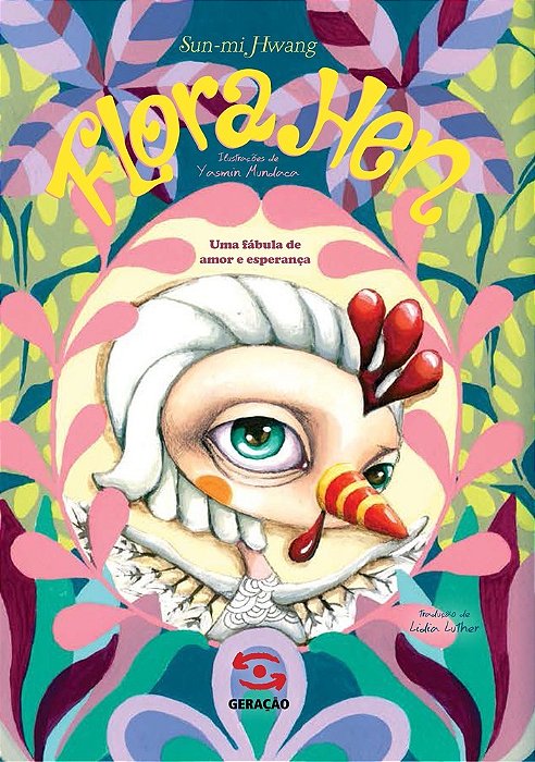 Flora Hen Uma Fábula De Amor E Esperança