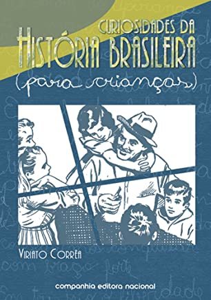 Curiosidades Da História Brasileira (Para Crianças)