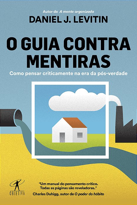 O Guia Contra Mentiras Como Pensar Criticamente Na Era Da Pós-Verdade