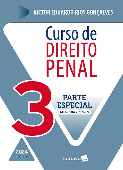 Curso De Direito Penal: Parte Especial - Arts. 184 A 359-H - 5ª Edição 2024