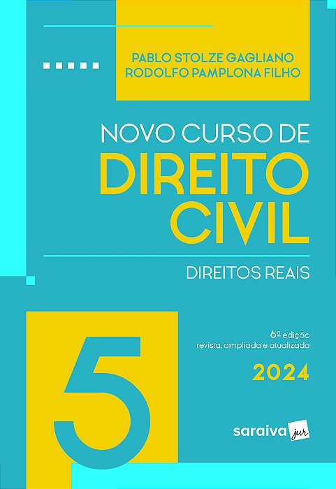 Novo Curso De Direito Civil - Direitos Reais - Vol. 5 - 6ª Edição 2024