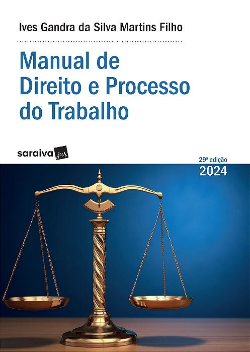 Manual De Direito E Processo Do Trabalho - Série Idp - 29ª Edição 2024