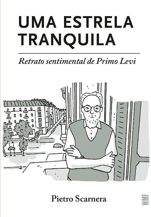 Uma Estrela Tranquila Retrato Sentimental De Primo Levi
