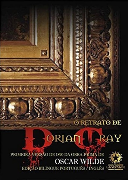 O Retrato De Dorian Gray - The Picture Of Dorian Gray - Edição Bilíngue - Inglês/Port - Capa Dura