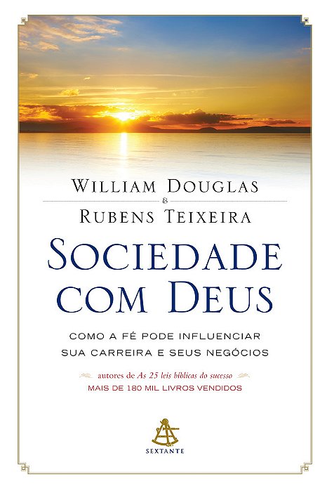 Sociedade Com Deus - Como A Fé Pode Influenciar Sua Carreira E Seus Negócios