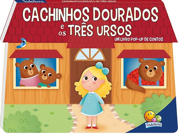 Cachinhos Dourados E Os Três Ursos - Um Livro Pop-Up