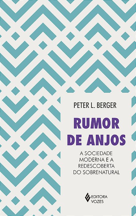 Rumor De Anjos - A Sociedade Moderna E A Redescoberta Do Sobrenatural