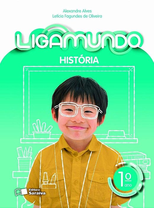 Ligamundo - História - 1º Ano - Ensino Fundamental I