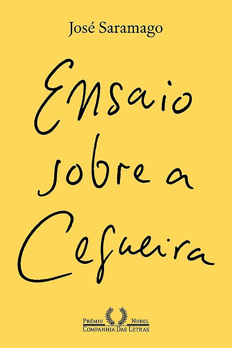 Ensaio Sobre A Cegueira - Nova Edição 2020..-