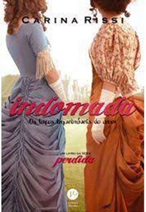 Indomada: Os Laços Inquebráveis Do Amor - Volume 6