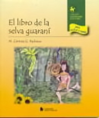 El Libro De La Selva Guarani - Contando Cuentos