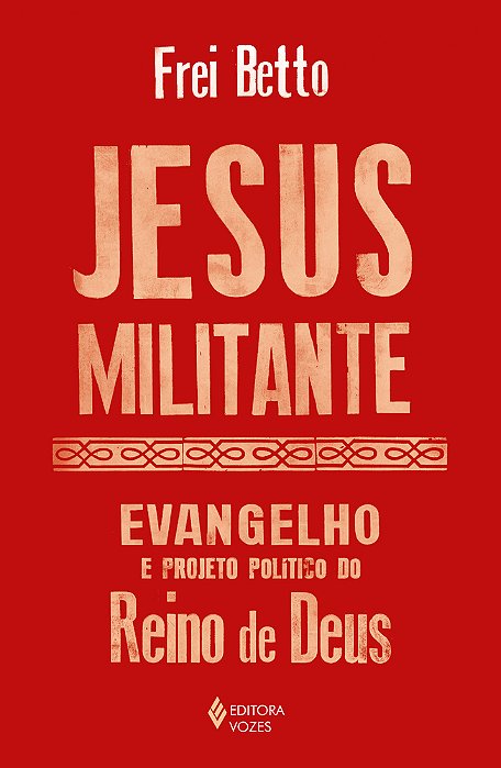 Jesus Militante Evangelho E Projeto Político No Reino De Deus
