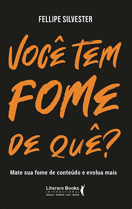 Você Tem Fome De Quê? Mate Sua Fome De Conteúdo E Evolua Mais