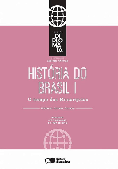 História Do Brasil I: O Tempo Das Monarquias