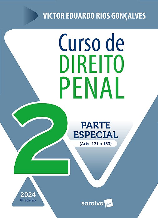 Curso De Direito Penal: Parte Especial - Arts 121 A 361 - 8ª Edição 2024