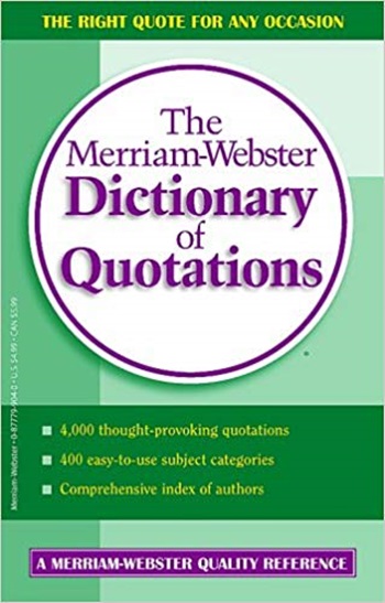 The Merriam-Webster Dictionary Of Quotations