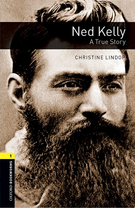 Ned Kelly - Oxford Bookworms Library - Level 1 - Third Edition..-