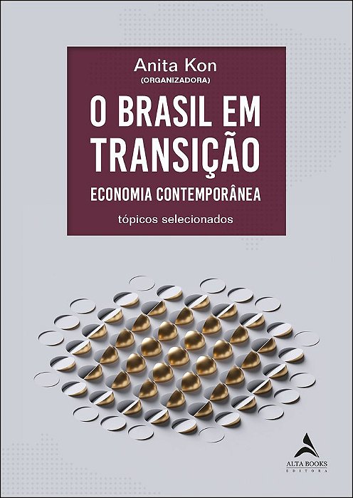 O Brasil Em Transição Economia Contemporânea