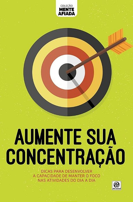 Coleção Mente Afiada - Aumente Sua Concentração
