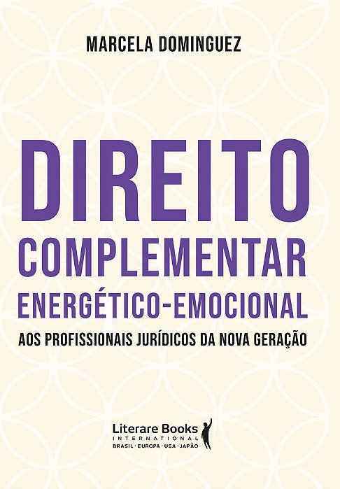 Direito Complementar Energético-Emocional Aos Profissionais Jurídicos Da Nova Geração