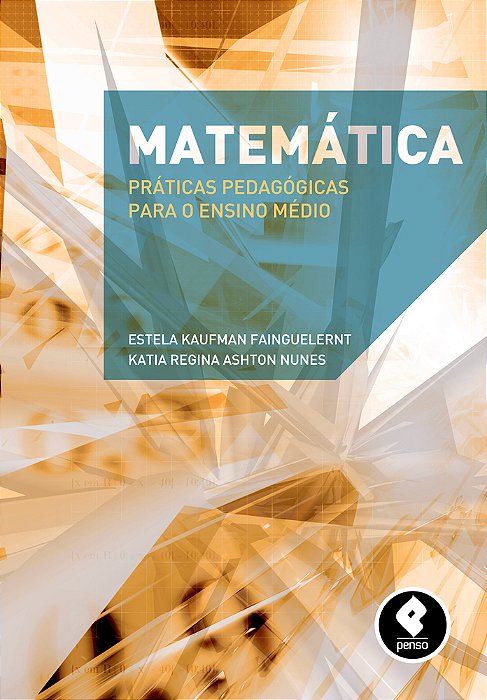 Matemática Práticas Pedagógicas Para O Ensino Médio